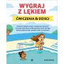 Wygraj z lękiem. Ćwiczenia dla dzieci 