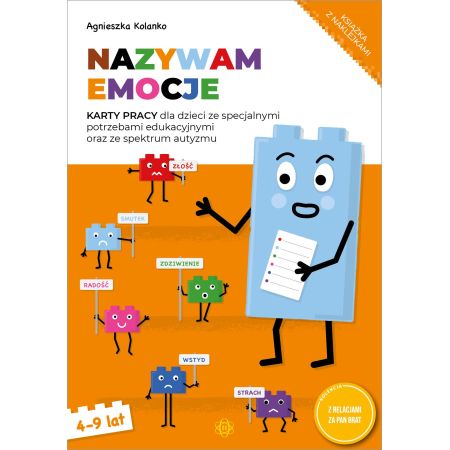 Nazywam emocje. Karty pracy dla dzieci ze specjalnymi potrzebami edukacyjnymi oraz ze spektrum autyzmu (4−9 lat) 