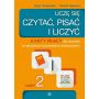 Uczę się czytać, pisać i liczyć. Pakiet kart pracy dla uczniów ze specjalnymi potrzebami edukacyjnymi 