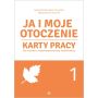 Ja i moje otoczenie. Pakiet edukacyjny dla uczniów z niepełnosprawnością intelektualną 