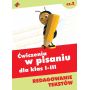 Ćwiczenia w pisaniu dla klas I-III - część 2. Redagowanie tekstów 1  