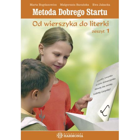 Metoda Dobrego Startu. Od wierszyka do literki. Zeszyt 1 