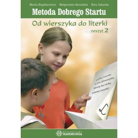 Metoda Dobrego Startu. Od wierszyka do literki. Zeszyt 2 