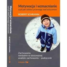 Motywacja i wzmacnianie, czyli jak zdobyć przewagę nad autyzmem 