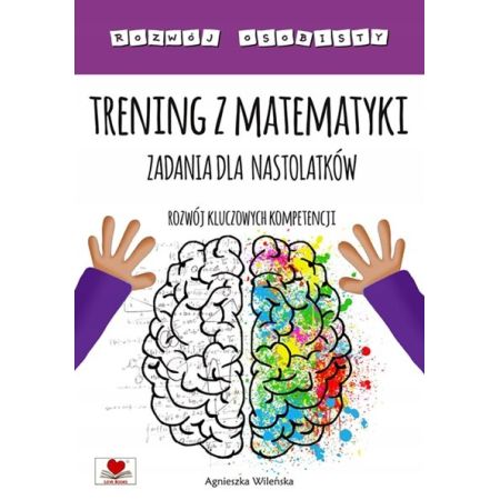 Trening z matematyki. Zadania dla nastolatków 