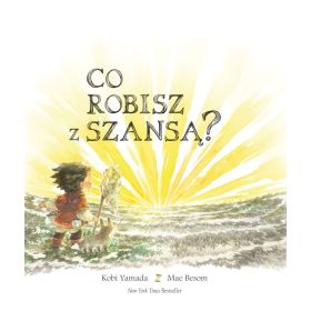 Co robisz z szansą? 