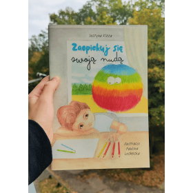 Zaopiekuj się swoją nudą 