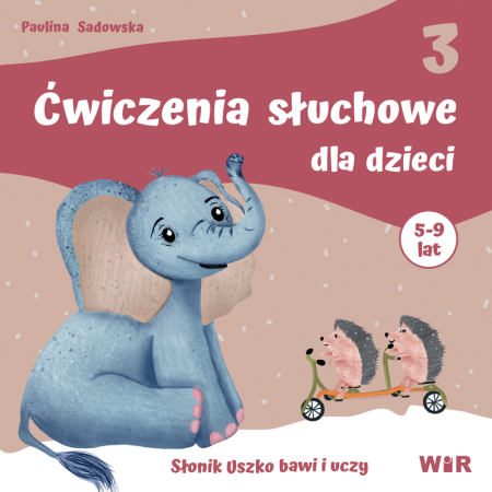 Ćwiczenia słuchowe dla dzieci. Część 3 