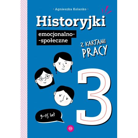 Historyjki emocjonalno-społeczne z kartami pracy 3 