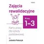 Zajęcia rewalidacyjne. Karty pracy dla szkoły podstawowej, klasy 1-3 