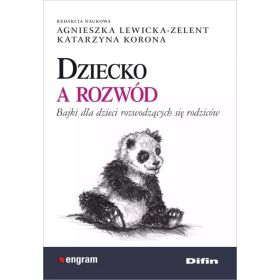 Dziecko a rozwód. Bajki dla dzieci rozwodzących się rodziców 