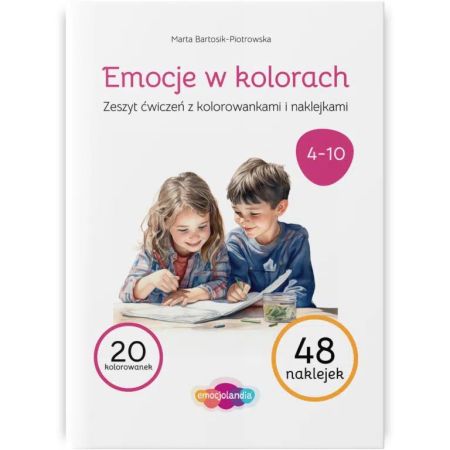 Emocje w kolorach. Zeszyt ćwiczeń z kolorowankami i naklejkami (4-10 lat) 