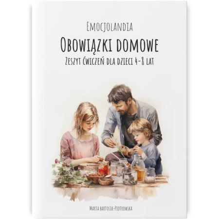 Obowiązki domowe. Zeszyt ćwiczeń dla dzieci 4-8 lat 